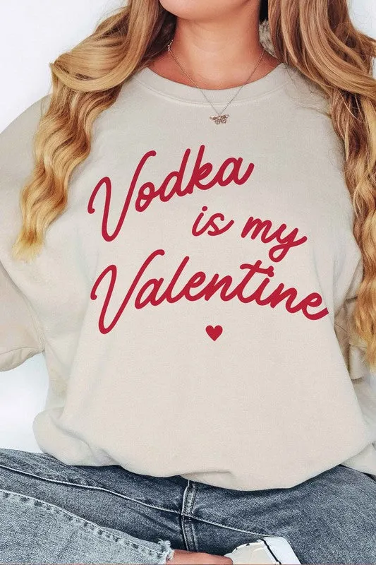 VODKA IS MY VALENTINE OVERSIZED SWEATSHIRT